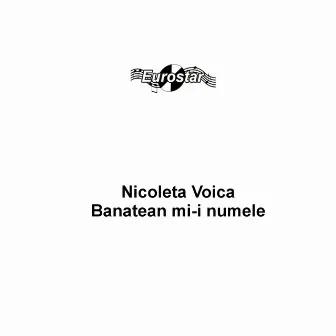 Banatean mi-i numele by Nicoleta Voica