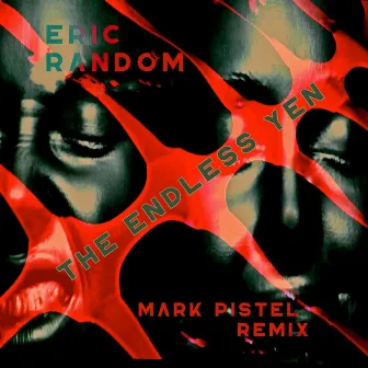 The Endless Yen (Mark Pistel ReMix) by Eric Random