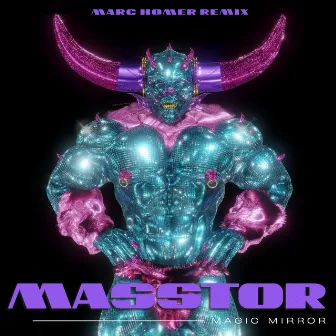 Magic Mirror (Marc Homer Remix) by MASSTOR