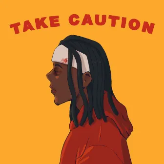 Take Caution by Fly High Drew