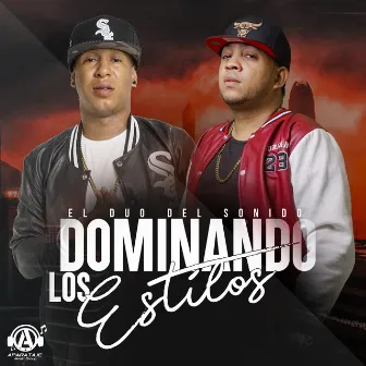 Dominando los Estilos by El Duo Del Sonido