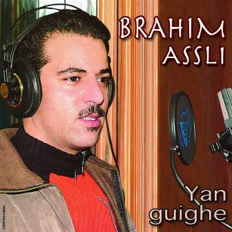 Yane guighe by Brahim Assli