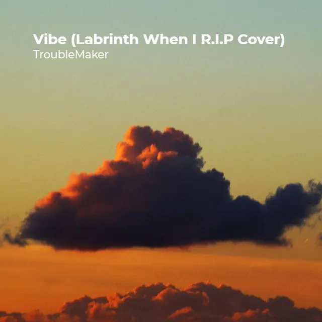 Vibe (Labrinth When I R.I.P Cover)