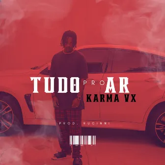 Tudo pro Ar by Karma VX