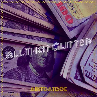 All That Glitter by AintdatDoe