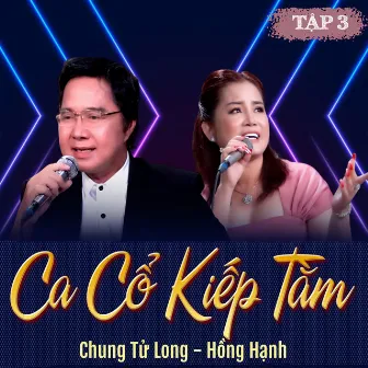 Ca Cổ Kiếp Tằm (Tập 3) by Chung Tử Long