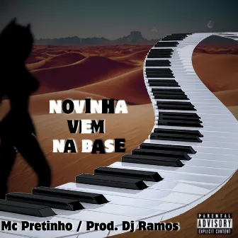 Novinha Vem na Base by Mc Pretinho