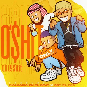 O'$hit by Onlyshit