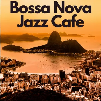 Jazz Brazil by Bossa Nova Jazz Cafe