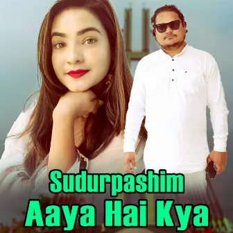 Sudurpashim Aaya Hai Kya by Tapendra Rawal