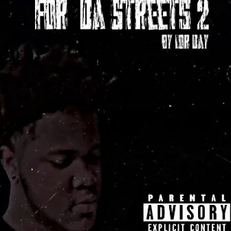 For Da Streets 2 by Broke Dayy