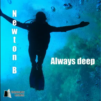 Always Deep by Newton B