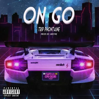 On Go by Trip Phontaine