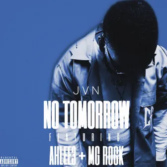 No Tomorrow by JVN