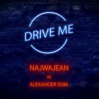 Drive Me by Najwajean