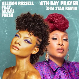 4th Day Prayer [Feat. Mumu Fresh] (dim star remix) by Allison Russell