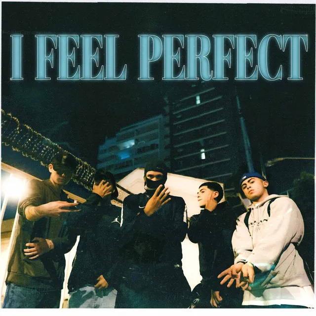 I Feel Perfect