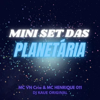 Mini Set das Planetárias by MC HENRIQUE 011