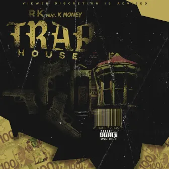 Traphouse by RK