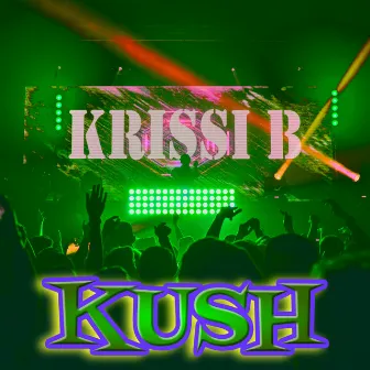 Kush by Krissi B