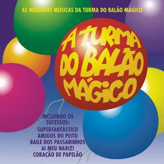 A Turma do Balão Mágico by A Turma Do Balão Mágico