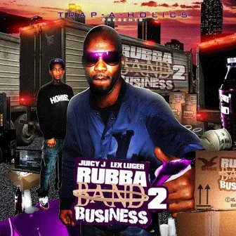 Rubba Band Business: Part 2 by Lex Luger