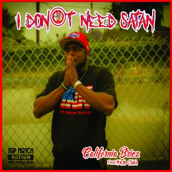 I Don't Need Satan by California Briez