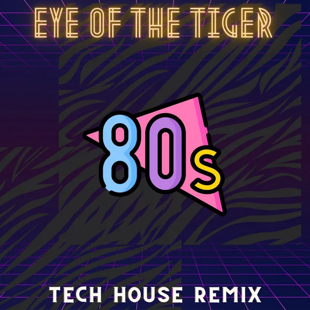 Eye Of The Tiger - Tech House Remix