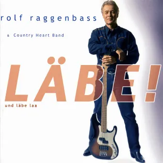 Läbe! und läbe laa by Rolf Raggenbass