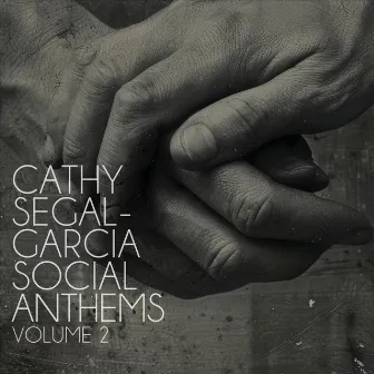 Social Anthems Volume 2 by Cathy Segal-Garcia