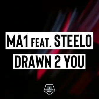 Drawn 2 You by Steelo