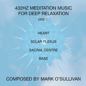 432Hz Meditation Music Disc 1 by Mark O'Sullivan