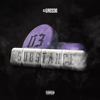 Substance by 03 Greedo