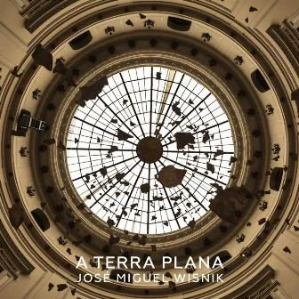 A Terra Plana by José Miguel Wisnik