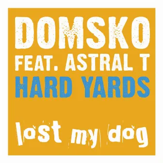 Hard Yards by Domsko