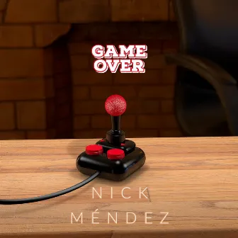 Game Over by Nick Méndez