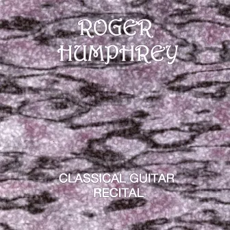 Classical Guitar Recital by Roger Humphrey