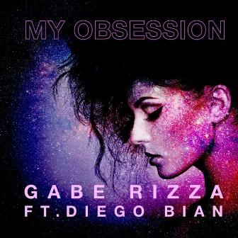 My Obsession by Gabe Rizza