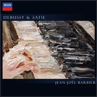 Barbier plays Debussy & Satie by Jean-Joël Barbier