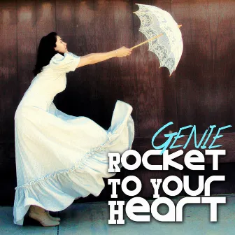 Rocket to Your Heart by Genie