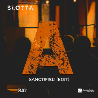 Sanctified (Edit) by Slotta