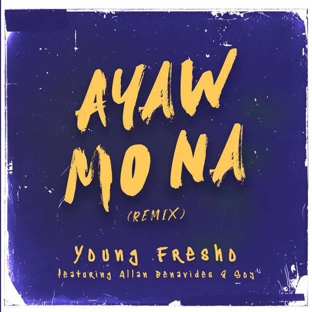 Ayaw Mo Na - Remix