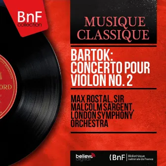 Bartók: Concerto pour violon No. 2 (Mono Version) by Max Rostal