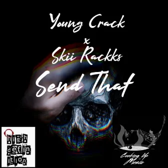 Send That by Young Crack