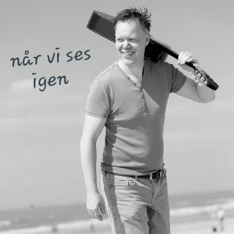 Når vi ses igen by Hans Henrik