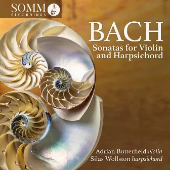 Sonatas for Violin and Harpsichord - Johann Sebastian Bach by Adrian Butterfield