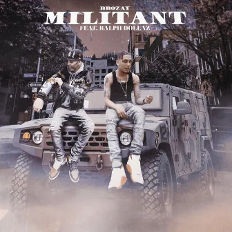 Militant by BroZay