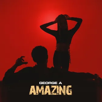 Amazing by George A