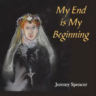 My End Is My Beginning by Jeremy Spencer