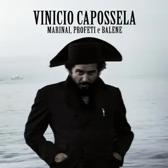 Marinai, profeti e balene by Vinicio Capossela